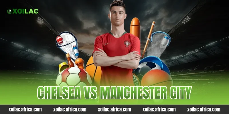 chelsea vs manchester city