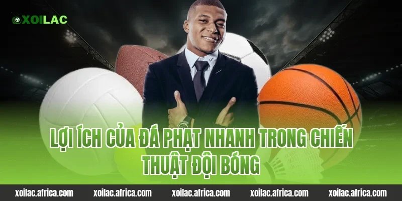 Lợi ích của đá phạt nhanh trong chiến thuật đội bóng