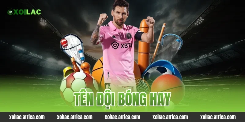 tên đội bóng hay
